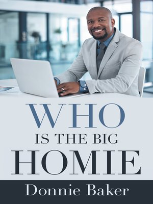 cover image of Who Is the Big Homie
